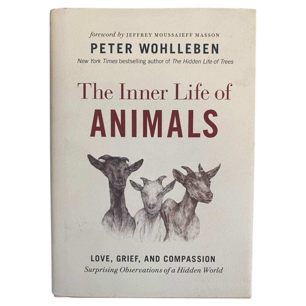 “The inner life of animals” by Peter Wohlleben. Hardcover